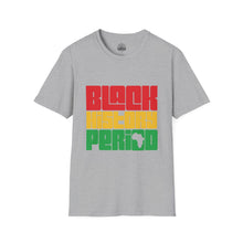 Black History Period T-Shirt