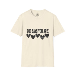 God Says You Are Loved T-Shirt