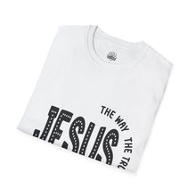 Jesus- The Way The Truth The Light