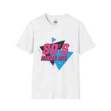 80's Made Me Unisex