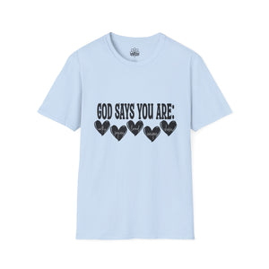 God Says You Are Loved T-Shirt
