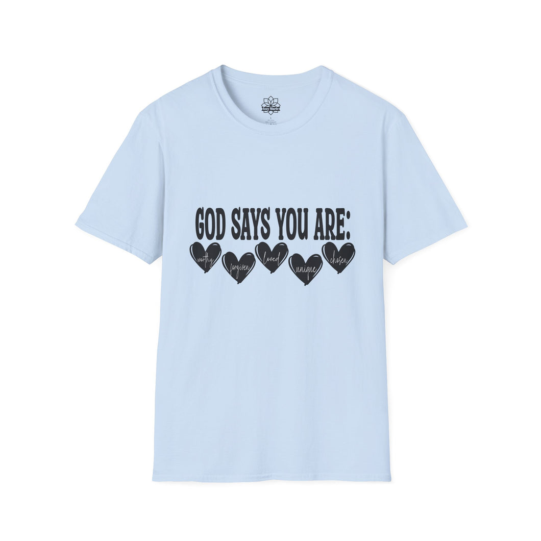 God Says You Are Loved T-Shirt