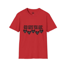 God Says You Are Loved T-Shirt