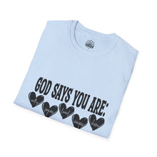 God Says You Are Loved T-Shirt