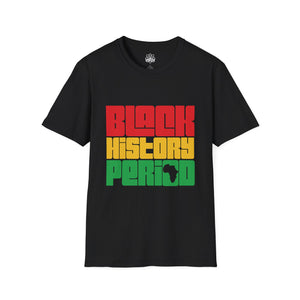 Black History Period T-Shirt