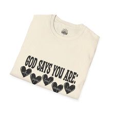 God Says You Are Loved T-Shirt