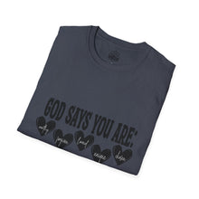 God Says You Are Loved T-Shirt