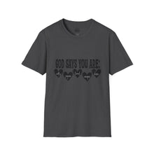 God Says You Are Loved T-Shirt