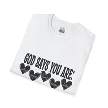 God Says You Are Loved T-Shirt