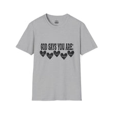 God Says You Are Loved T-Shirt