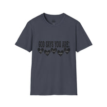 God Says You Are Loved T-Shirt