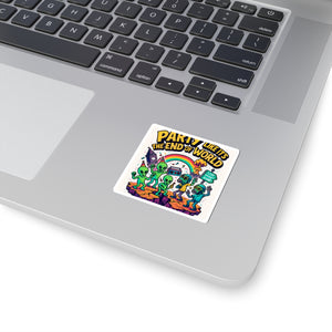 Party Like It's The End of The World Sticker