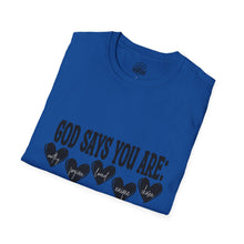God Says You Are Loved T-Shirt