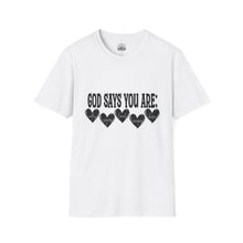 God Says You Are Loved T-Shirt