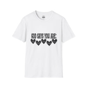God Says You Are Loved T-Shirt