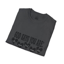 God Says You Are Loved T-Shirt